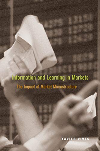 Information and Learning in Markets The Impact of Market Microstructure [Paperback]