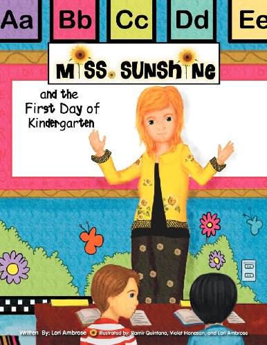 Miss Sunshine and the First Day of Kindergarten [Paperback]