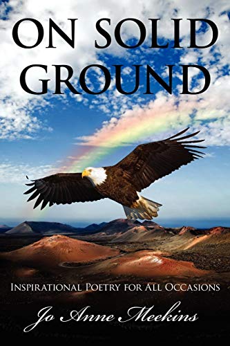 On Solid Ground  Inspirational Poetry for all Occasions [Paperback]