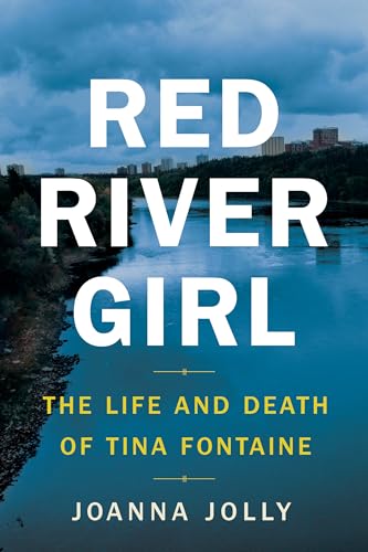 Red River Girl: The Life and Death of Tina Fontaine [Paperback]
