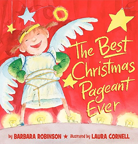 The Best Christmas Pageant Ever (picture book edition) [Hardcover]