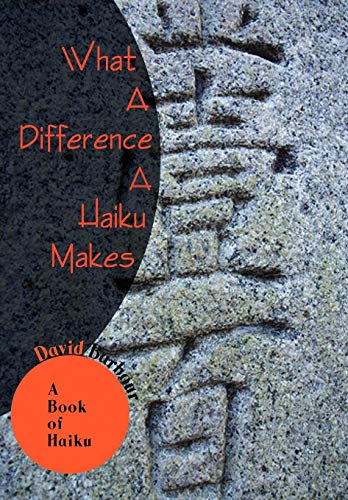 What a Difference a Haiku Makes  A Book of Haiku [Hardcover]