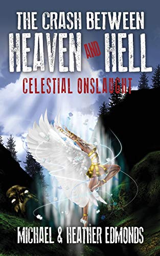 Crash Between Heaven and Hell  Celestial Onslaught [Paperback]