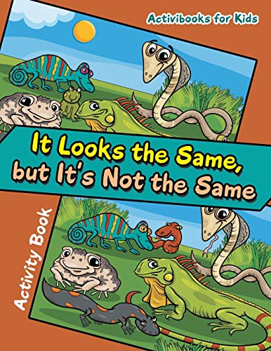 It Looks the Same, but It's Not the Same Activity Book [Paperback]
