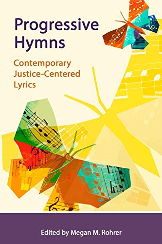 Progressive Hymns  Contemporary Justice-Centered Lyrics [Paperback]