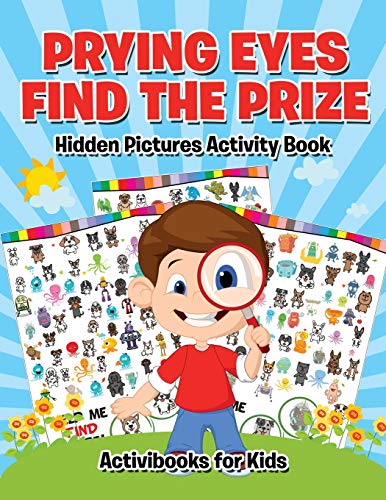 Prying Eyes Find the Prize  Hidden Pictures Activity Book [Paperback]