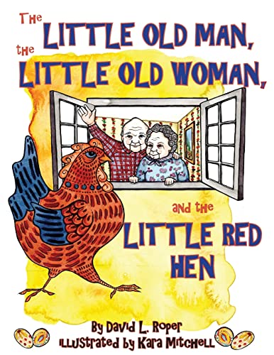 The Little Old Man, The Little Old Woman, And The Little Red Hen [Paperback]