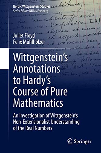 Wittgensteins Annotations to Hardys Course of Pure Mathematics An Investigati [Hardcover]