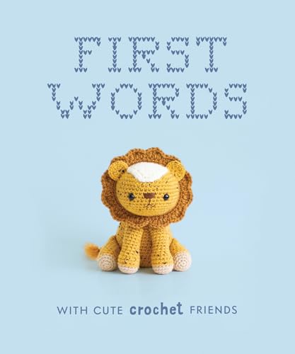 First Words With Cute Crochet Friends A Padded Board Book for Infants and Toddl [Board book]