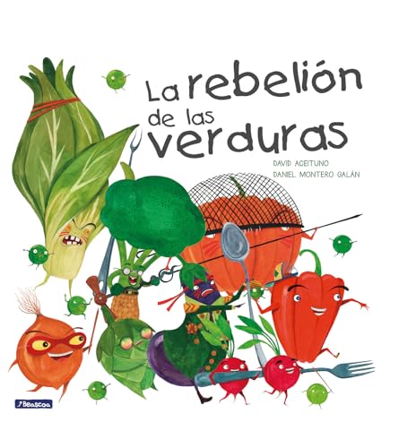 La rebelin de las verduras / The Vegetables Rebellion [Hardcover]