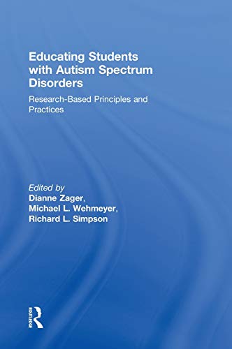Educating Students with Autism Spectrum Disorders Research-Based Principles and [Hardcover]