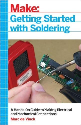 Getting Started with Soldering A Hands-On Guide to Making Electrical and Mechan [Paperback]