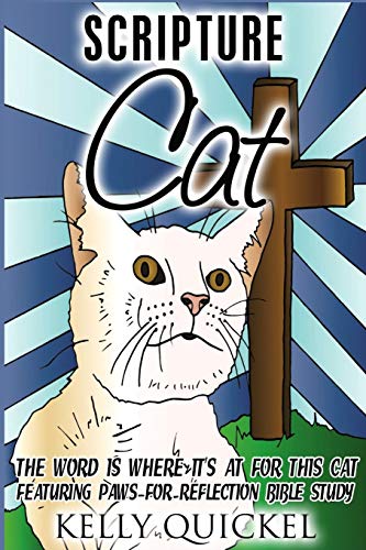 Scripture Cat The Word Is Where It's At For This Cat, Featuring Paws For Reflec [Paperback]