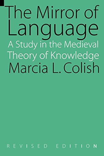 The Mirror Of Language (revised Edition) A Study Of The Medieval Theory Of Know [Paperback]