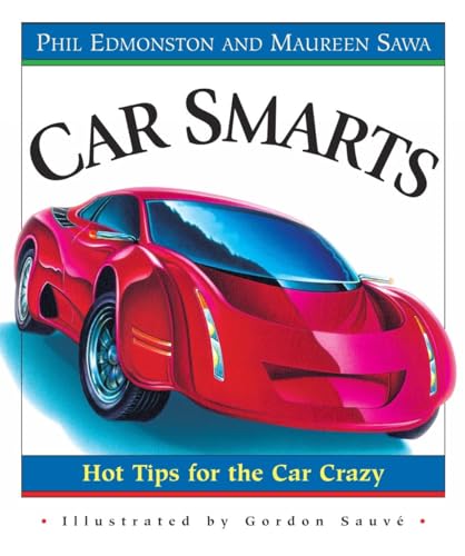 Car Smarts Hot Tips for the Car Crazy [Paperback]
