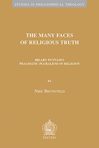 The Many Faces of Religious Truth Hilary Putnam's Pragmatic Pluralism on Religi [Paperback]