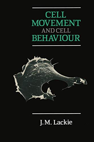 Cell Movement and Cell Behaviour [Paperback]