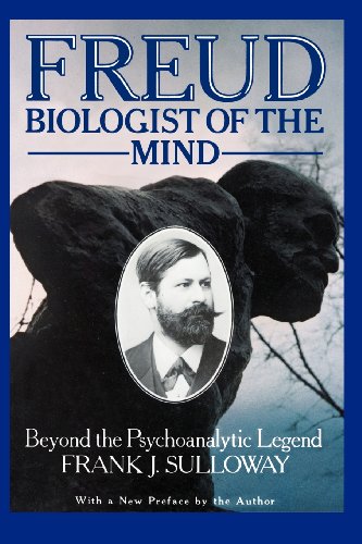 Freud, Biologist Of The Mind Beyond The Psychoanalytic Legend [Paperback]
