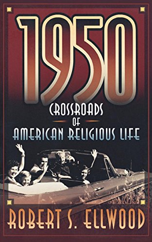 1950 Crossroads of American Religious Life [Paperback]