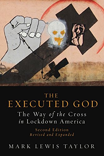 The Executed God The Way Of The Cross In Lockdown America [Paperback]
