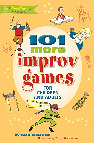 101 More Improv Games for Children and Adults [Hardcover]