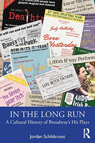 In the Long Run A Cultural History of Broadways Hit Plays [Paperback]