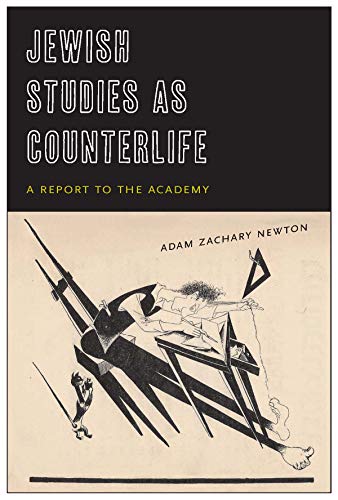Jewish Studies as Counterlife A Report to the Academy [Hardcover]