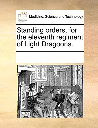 Standing Orders, for the Eleventh Regiment of Light Dragoons [Paperback]