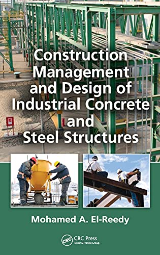 Construction Management and Design of Industrial Concrete and Steel Structures [Hardcover]