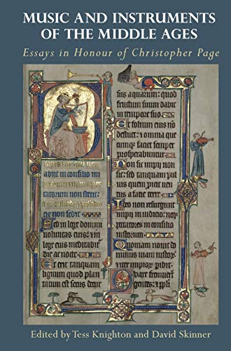 Music and Instruments of the Middle Ages Essays in Honour of Christopher Page [Hardcover]