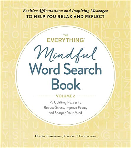 The Everything Mindful Word Search Book, Volume 2 75 Uplifting Puzzles to Reduc [Paperback]