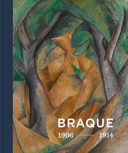Georges Braque 1906 - 1914 Inventor of Cubism [Hardcover]