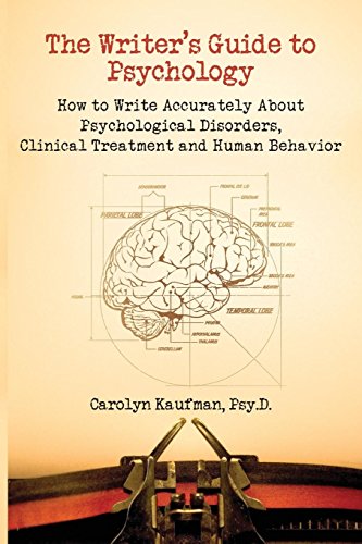 The Writer's Guide to Psychology How to Write Accurately about Psychological Di [Paperback]