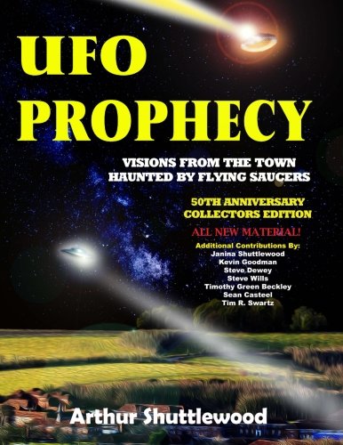 Ufo Prophecy Visions From The Town Haunted By Flying Saucers - 50th Anniversary [Paperback]