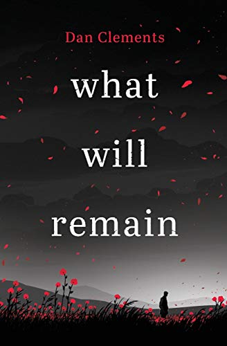 What Will Remain A Harrowing And Captivating War Novel Born Out Of The Author's [Paperback]