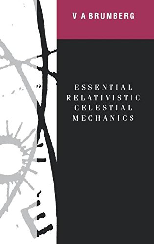 Essential Relativistic Celestial Mechanics [Hardcover]