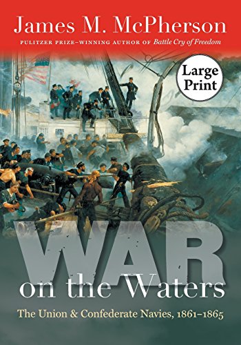 War on the Waters  The Union and Confederate Navies, 1861-1865 [Paperback]