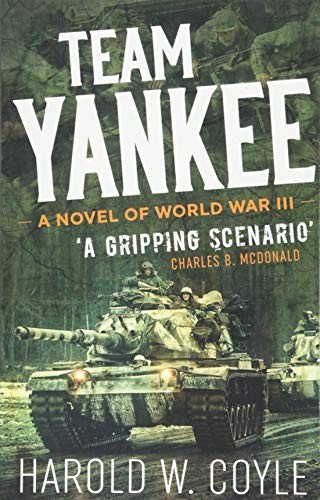 Team Yankee A Novel of World War III [Paperback]