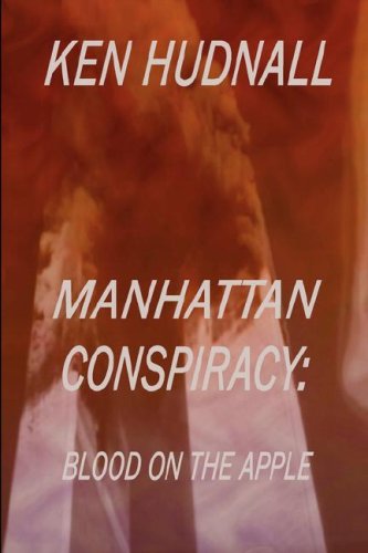 Manhattan Conspiracy  Blood on the Apple [Hardcover]
