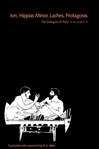 The Dialogues of Plato, Volume 3 Ion, Hippias Minor, Laches, Protagoras [Paperback]