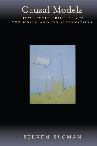 Causal Models How People Think About the World and Its Alternatives [Paperback]