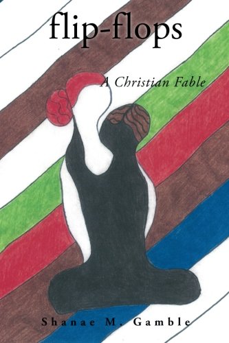Flip-Flops A Christian Fable [Paperback]