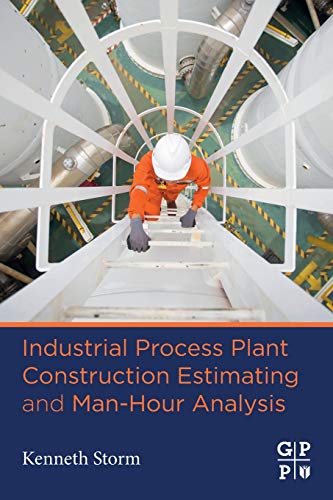 Industrial Process Plant Construction Estimating and Man-Hour Analysis [Paperback]