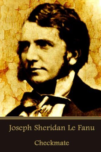 Joseph Sheridan Le Fanu - Checkmate [Paperback]