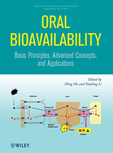 Oral Bioavailability Basic Principles, Advanced Concepts, and Applications [Hardcover]
