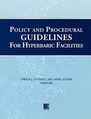 Policy and Procedural Guidelines for Hyperbaric Facilities [Paperback]