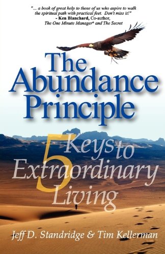 The Abundance Principle Five Keys To Extraordinary Living [Paperback]