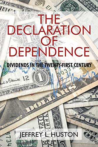 The Declaration Of Dependence Dividends In The Twenty-First Century [Paperback]