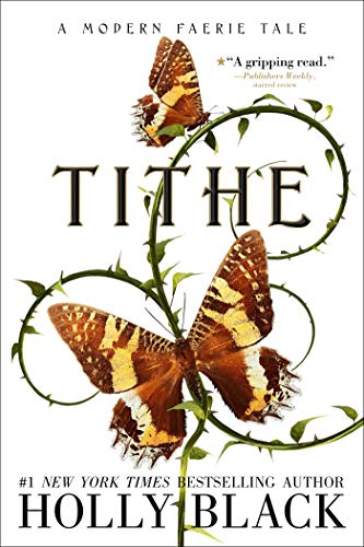 Tithe A Modern Faerie Tale [Paperback]
