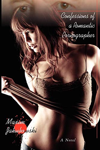 Confessions Of A Romantic Pornographer [Paperback]